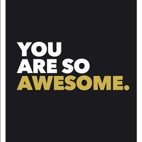 You are so awesome.